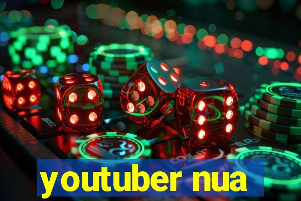 youtuber nua